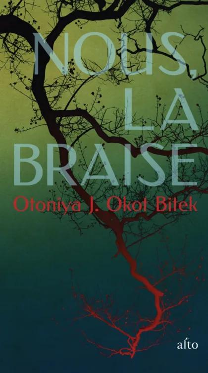 Couverture du roman Nous, la braise d'Otoniya J. Okot Bitek