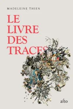 Le livre des traces, de Madeleine Thien